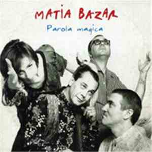 Matia Bazar - Parola Magica