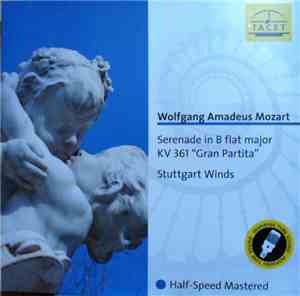 Mozart, Stuttgart Winds - Serenade In B Flat Major, KV 361 