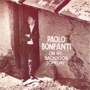 Paolo Bonfanti - On My Backdoor, Someday