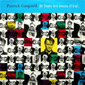 Patrick Gaspard - Je Hais Les Mois D' Eté