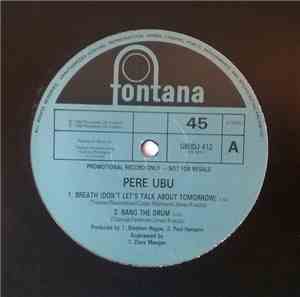 Pere Ubu - Breath (Don't Let's Talk About Tomorrow)