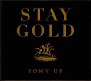 Pony Up - Stay Gold
