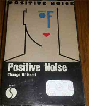 Positive Noise - Change Of Heart
