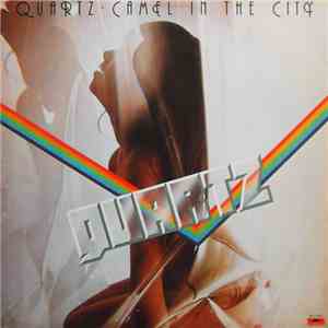 Quartz  - Camel In The City