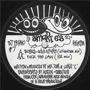 Smart E's - Bogus Adventure / Fuck The Law