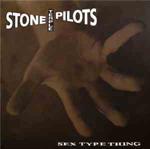 Stone Temple Pilots - Sex Type Thing