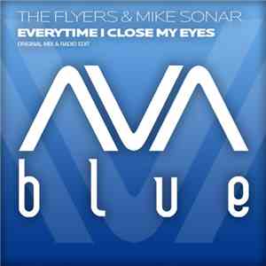 The Flyers & Mike Sonar - Everytime I Close My Eyes