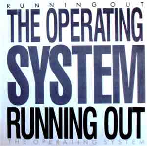 The Operating System - Running Out