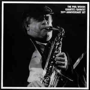 The Phil Woods Quartet / Quintet - The Phil Woods Quartet/Quintet 20th Anni ...
