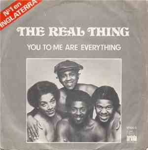 The Real Thing - You To Me Are Everything