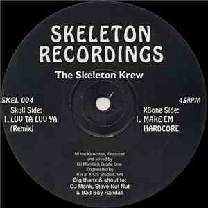 The Skeleton Krew - Luv Ta Luv Ya (Remix) / Make Em Hardcore