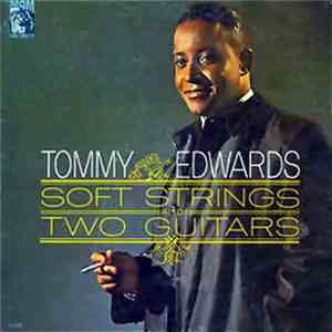 Tommy Edwards - Soft Strings And Two Guitars