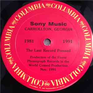 Various - Sony Music Carrollton, Georgia: 1981-1991 The Last Record Pressed