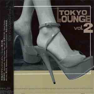 Various - Tokyo Lounge Volume 2