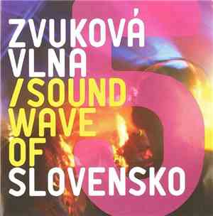 Various - Zvuková Vlna 5 / Sound Wave Of Slovensko