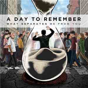 A Day To Remember - What Separates Me From You