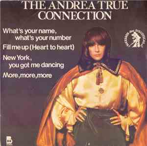 Andrea True Connection - What's Your Name, What's Your Number / Fill Me Up  ...