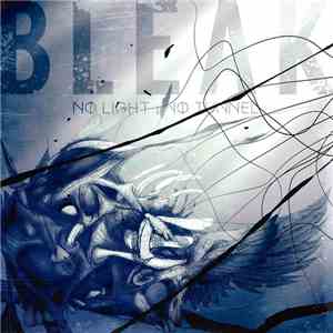 Bleak  - No Light, No Tunnel