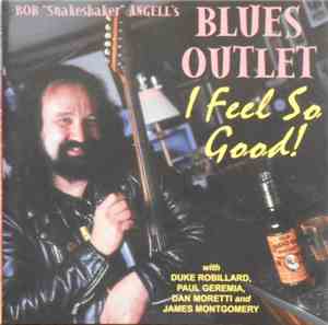 Blues Outlet - I Feel So Good!