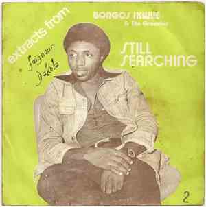 Bongos Ikwue & The Groovies - Extracts From Still Searching