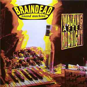 Braindead Sound Machine - Walking After Midnight