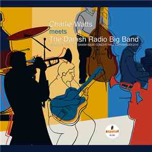 Charlie Watts Meets The Danish Radio Big Band - Charlie Watts Meets The Danish Radio Big Band