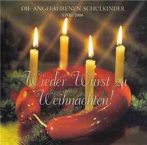 Die Angefahrenen Schulkinder - Wieder Wurst Zu Weihnachten