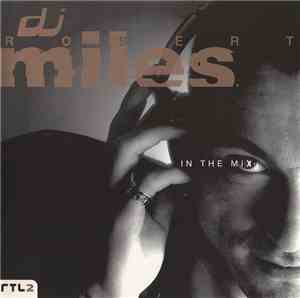 DJ Robert Miles - In The Mix