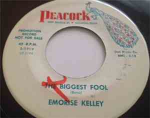 Emorise Kelley - The Biggest Fool