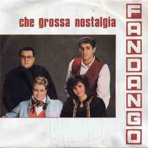 Fandango  - Che Grossa Nostalgia / Ti Chiamerò