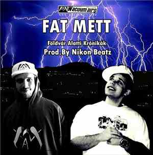 Fat Mett - Földvár Alatti Krónikák