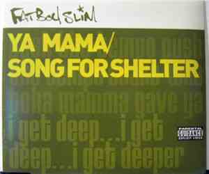 Fatboy Slim - Ya Mama / Song For Shelter