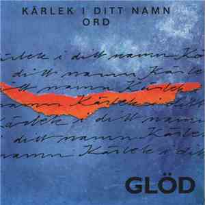 Glöd - Kärlek I Ditt Namn