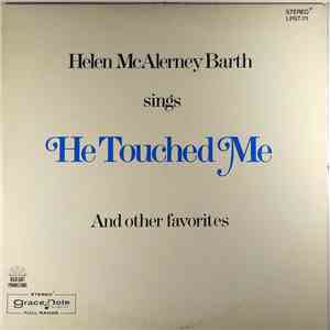 Helen McAlerney Barth - He Touched Me
