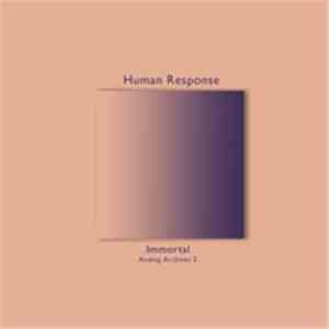 Human Response - Immortal