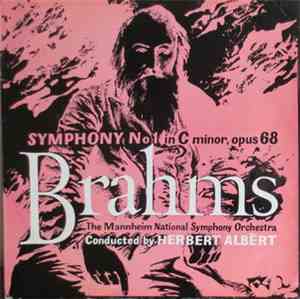 Johannes Brahms, The Mannheim National Symphony Orchestra, Herbert Albert - ...
