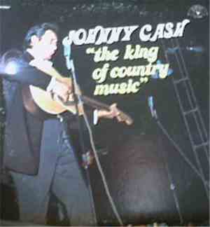 Johnny Cash - The King Of Country Music