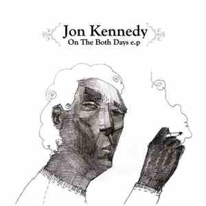 Jon Kennedy - On The Both Days E.P.