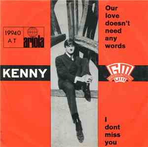 Kenny  - Our Love Doesn't Need Any Words