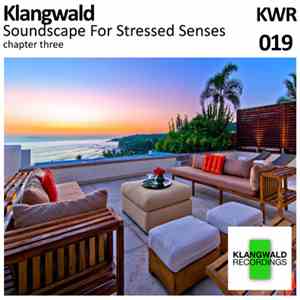 Klangwald - Soundscape For Stressed Senses Chapter 3