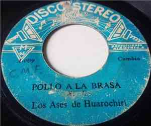 Los Ases de Huarochiri - Pollo A La Brasa