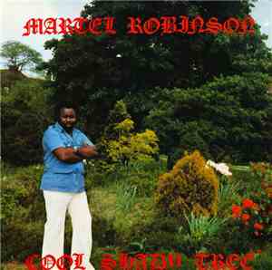 Martel Robinson - Cool Shady Tree