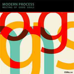 Modern Process - Meeting Of Good Souls
