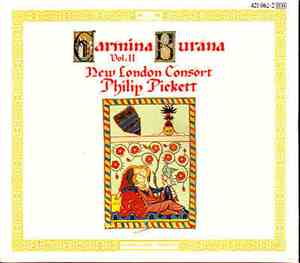 New London Consort, Philip Pickett - Carmina Burana vol. II