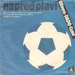 Olivera - Dado - Cune - Napred Plavi