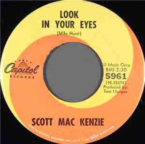 Scott Mac Kenzie - Look In Your Eyes / All I Want Is You