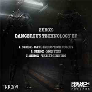 SeroX - Dangerous Technology EP