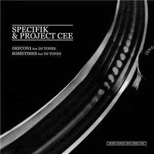 Specifik & Project Cee - Defcon1 / Sometimes