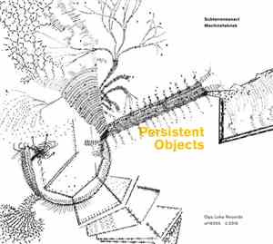 Subterraneanact & Machinefabriek - Persistent Objects