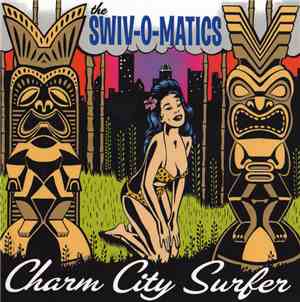 Swiv-o-Matics - Charm City Surfer
